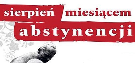 SIERPIEŃ MIESIĄCEM ABSTYNENCJI