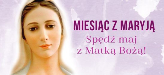 MAJ MIESIĄCEM MATKI BOŻEJ