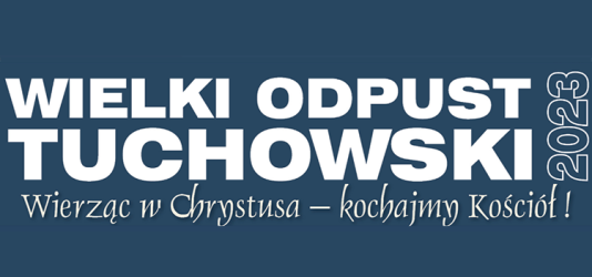 WIELKI ODPUST TUCHOWSKI