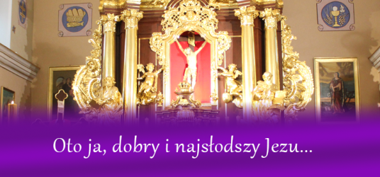 OTO JA, DOBRY I NAJSŁODSZY JEZU